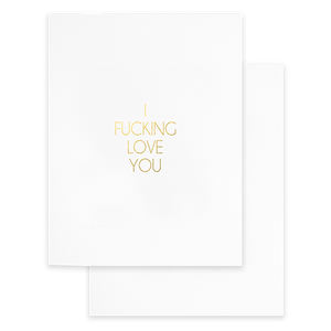 I F#$%ing Love You Card - Card Ideology